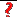 ?